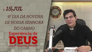 Experiência de Deus | 15-07-2020 | 6º Dia da Novena de Nossa Senhora do Carmo