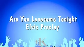 Are You Lonesome Tonight - Elvis Presley (Karaoke Version)