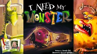 I Need My Monster |  Kids book read aloud