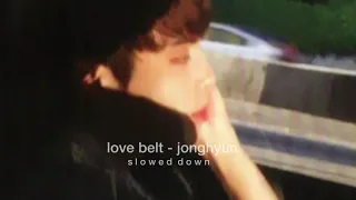 jonghyun - love belt (slowed down)