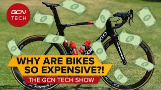 Why Are Bikes So Expensive? | GCN Tech Show Ep.156