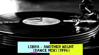 Libra - Another Night (Dance Mix) (1996) Vinyl 👌💯🔊