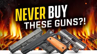 What Guns Would You NEVER Buy?