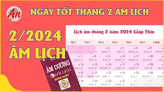 Xem Ngày Tốt Tháng 2 Âm Lịch Năm 2024  Khai Trương, Xuất Hành, Cưới Hỏi, Động Thổ, Nhập Trạch