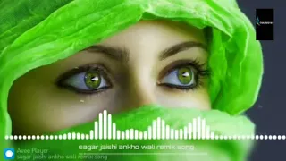 #sagar_jaisi_ankhon_wali_remix_song....           Sagar jaisi aankhon wali Remix song