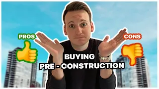 Pro's and Con's Of Buying Pre-Construction Condos