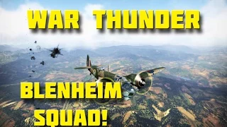 War Thunder BLENHEIM SQUAD! - Spinny Diversion/ AAA snipe...