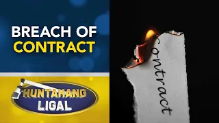 Karapatan ng bawat partido kung may breach of contract | Huntahang Ligal