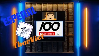 ¡¡¡ESPECIAL 100 SUSCRIPTORES!!! #100suscriptores #100subs #ThorVict