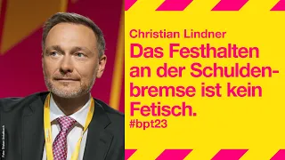 Schuldenbremse ist kein Fetisch | Christian Lindner #bpt23