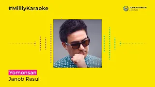 Janob Rasul - Yomonsan | Milliy Karaoke