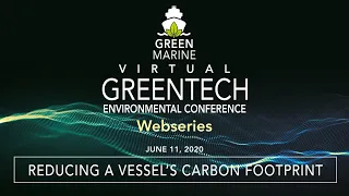 Virtual GreenTech: Reducing a vessel's carbon footprint (June 11, 2020)