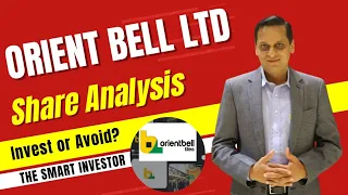 Orient Bell Share Analysis | Orient Bell Breaking News | The Smart Investor