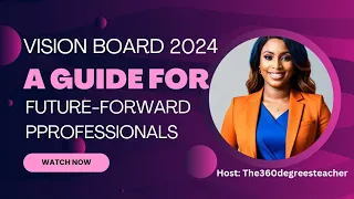 Vision Board 2024: A Guide for Future-Forward Professionals.