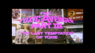 The Toxic Avenger 1,2,3 & 4 trailers