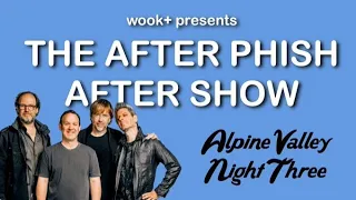 After Phish After Show™ -  8/14 Alpine Valley Music Theatre, East Troy, WI  - Phish Recap