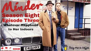 Minder 80s 90s TV 1991 SE8 EP3 - Whatever Happened to Her Indoors