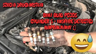 Szkoła Druciarstwa BMW OBDII Błąd P0305 Cylinder Misfire Detected Naprawiamy Cyk Fuch Wazzup :)