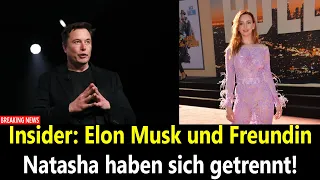 Insider: Elon Musk und Freundin Natasha haben sich getrennt!