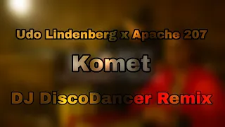 Udo Lindenberg x Apache 207 - Komet (DJ DiscoDancer Remix)
