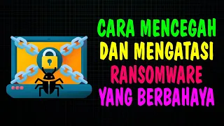 Cara Cegah Dan Atasi Ransomware