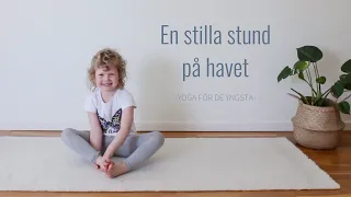 Barnyoga - En stilla stund på havet