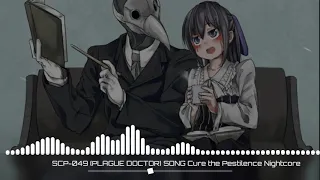 SCP 049 PLAGUE DOCTOR SONG Cure the Pestilence Nightcore
