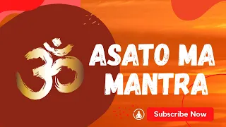 Asato Ma Sadgamaya Mantra | Morning Chant | Meditation