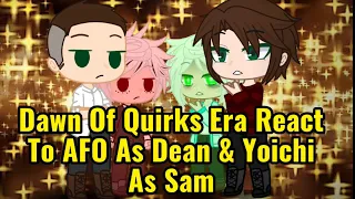Dawn of Quirks Erareact to AFO as Dean Winches & Yoichi as Sam Winchester (Part 2 of 3)