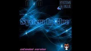 Systems In Blue - System In Blue Extended Version (re-cut by Manaev)