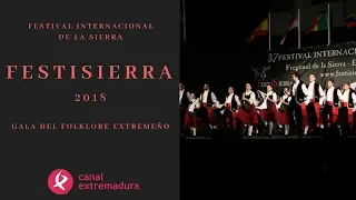 FESTISIERRA 2018 - Gala del folklore extremeño en el Festival Internacional de la Sierra