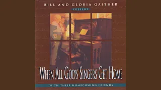 When All Of God's Singers Get Home (Live)