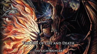 The Lightbringer - The Fire of Life and Death