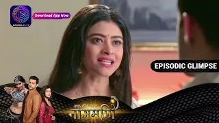 Ishq Ki Dastaan Naagmani | EP 213 Part 1 | Episodic Glimpse | Dangal TV