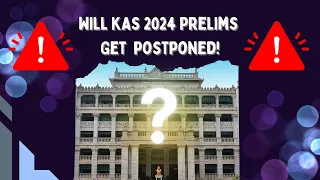 Will KAS 2024 get postponed? Watch this video! #nammakpsc #kas2024