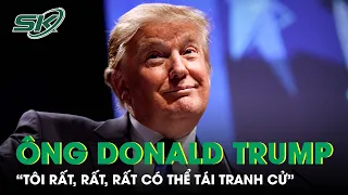 Ông Donald Trump Úp Mở: “Để Giúp Đất Nước Thành Công Tôi Rất, Rất, Rất Có Thể Tái Tranh Cử” | SKĐS