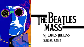 Beatles Mass - June 2, 2024