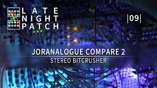Late Night Patch │ 09 │ EDM │ Joranalogue Compare 2