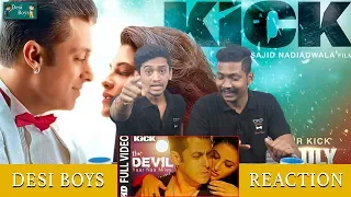 Devil-Yaar Naa Miley | Salman Khan | Yo Yo Honey Singh | Kick | Reaction By Desi Boys |