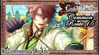 Code: Realize - Common Route 15 (NO ADS! Cuz No Commentary)