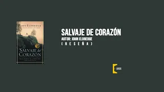 Reseña del libro: Salvaje de Corazón.