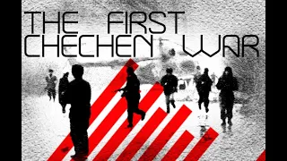 The First Chechen War - Documentary