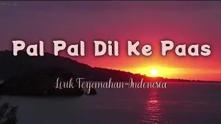 Pal al Dil Ke Paas - Arijit Singh Indonesian Translation Lyrics