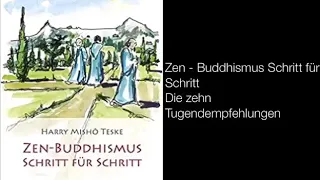Zen Buddhismus Schritt für Schritt: Die zehn Tugendempfehlungen