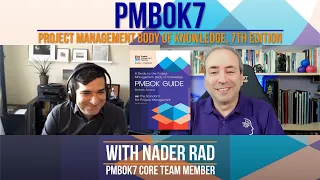 PMBOK 7: 7th Edition of the PMI's Guide to the Project Management Body of Knowledge - with Nader Rad