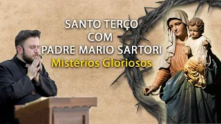 Mistérios Gloriosos | Santo Terço com Padre Mario Sartori