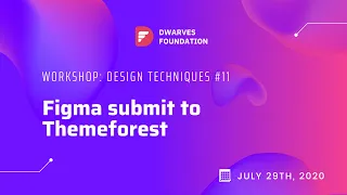WORKSHOP#11: Figma submit to Themeforest