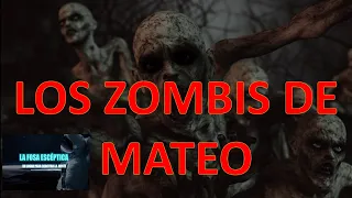 F.E.V. 11. LOS ZOMBIS DE MATEO