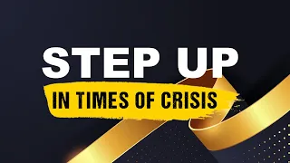 Step Up In Times Of Crisis - Worship Service (December 4, 2022)