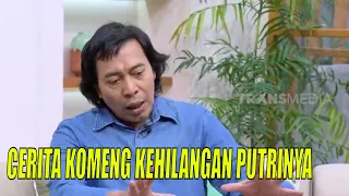 Eksklusif! Cerita Komeng Kehilangan Cantika, Mendiang Putrinya | FYP (23/08/23) Part 2